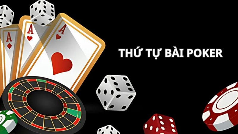 Thứ tự trong bài Poker 