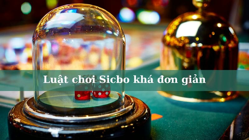 Luật chơi Sicbo